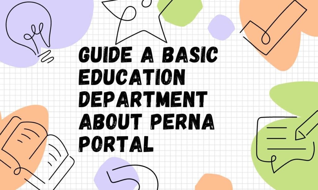 Guide A Basic Education Dеpartmеnt About Perna Portal